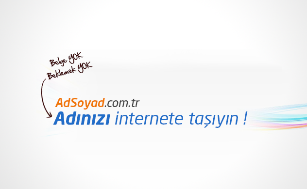 Adınızı ve Soyadınızı İnternete Taşıyın!